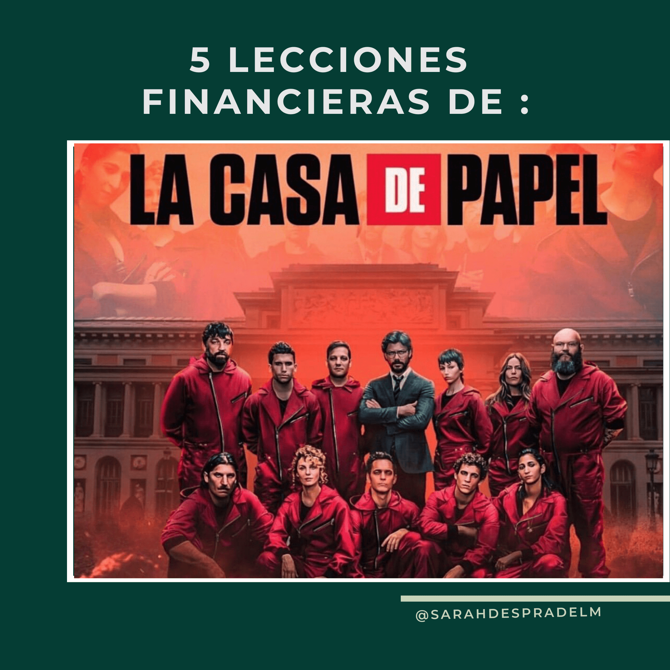 5-lecciones-financieras-de-la-casa-de-papel-sarah-despradel